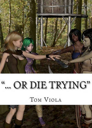 "... Or Die Trying"