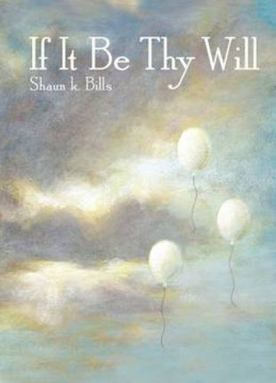 "If It Be Thy Will"