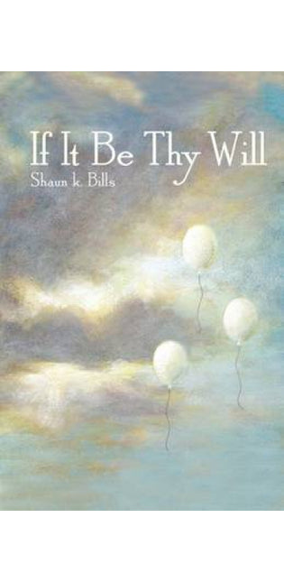 "If It Be Thy Will"