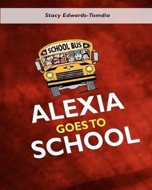 "Alexia Goes To School!"
