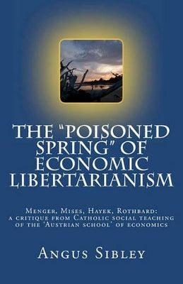 "Poisoned Spring" of Economic Libertarianism