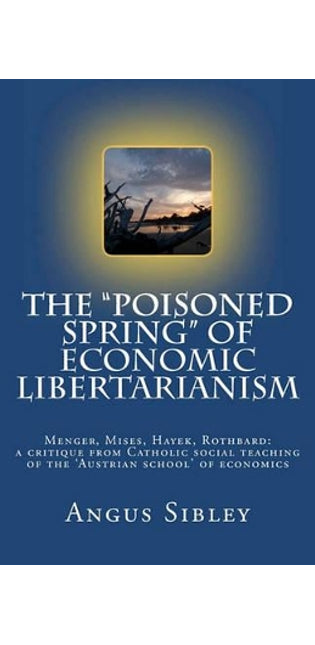 "Poisoned Spring" of Economic Libertarianism