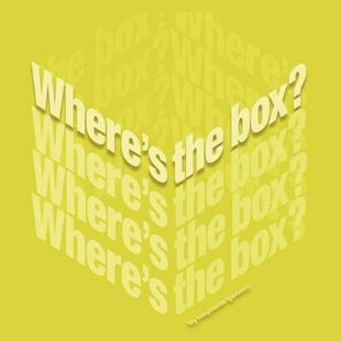 "Where's The Box?"