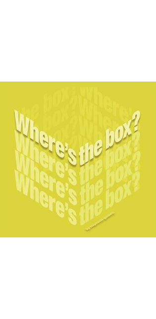 "Where's The Box?"