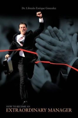 "How to Become an Extraordinary Manager"