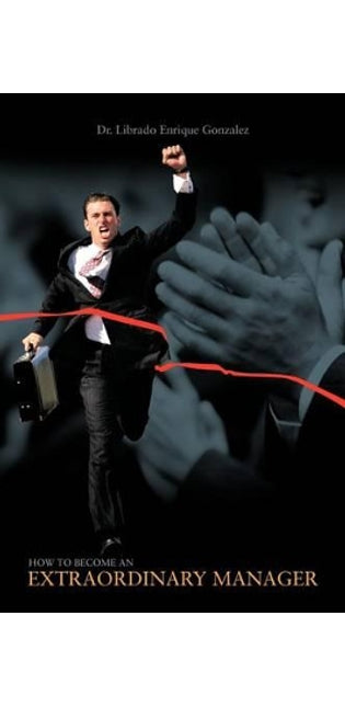 "How to Become an Extraordinary Manager"