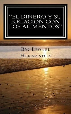 "El dinero y su relacion con los alimentos"