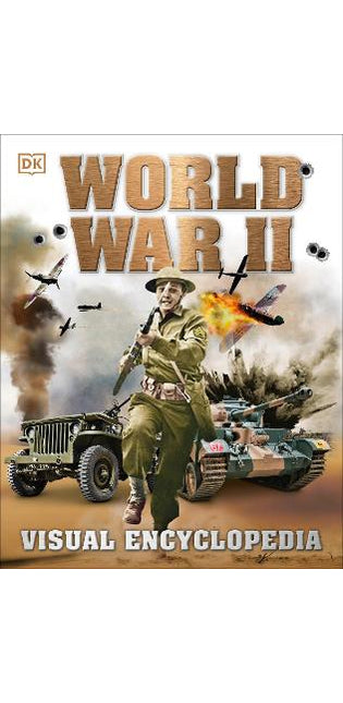 World War II: Visual Encyclopedia