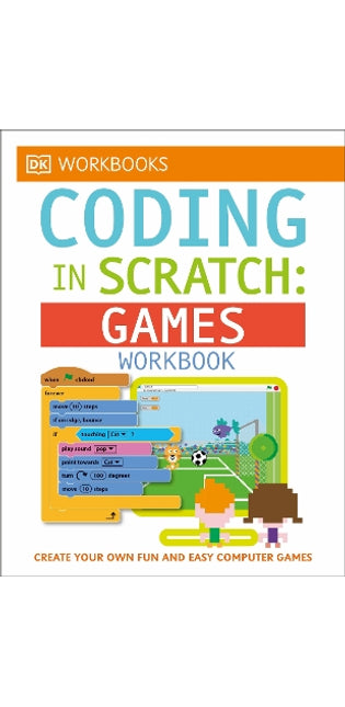 DK Workbooks: Coding in Scratch: Games Workbook