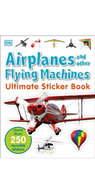 Ultimate Sticker Book: Airplanes and Other Flying Machines