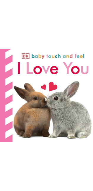 Baby Touch and Feel I Love You