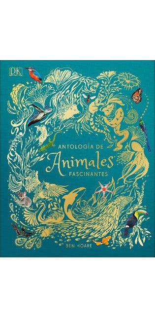 Antología de animales extraordinarios (An Anthology of Intriguing Animals)