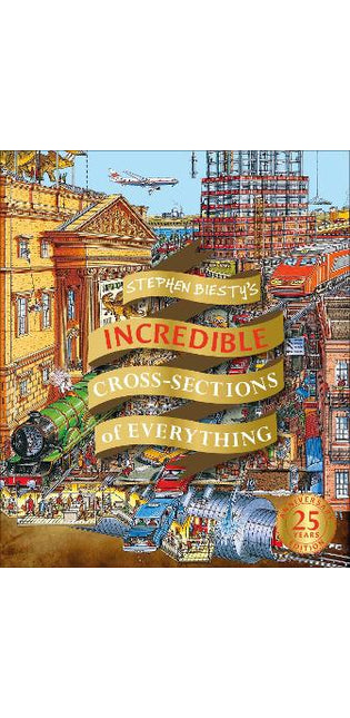 Stephen Biesty's Incredible Cross Sections of Everything