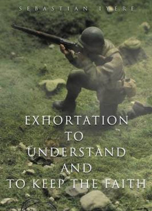Exhortation to Understand and to Keep the Faith