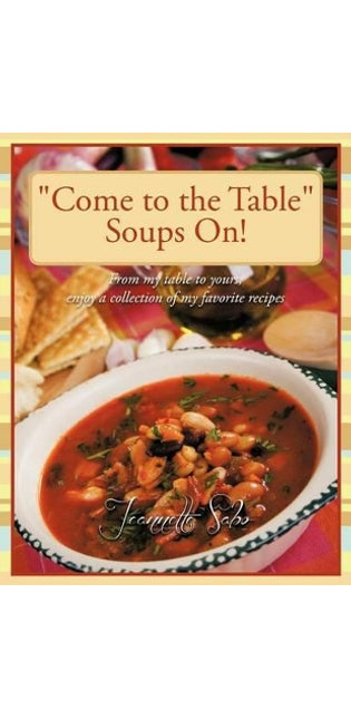 "Come to the Table" Soups On!