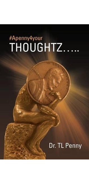 #Apenny4yourThoughtz...