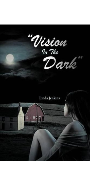 "Vision In The Dark"