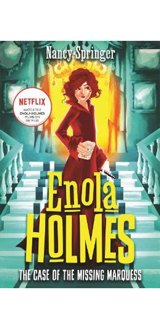 Enola Holmes: The Case of the Missing Marquess