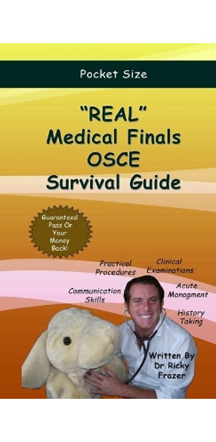 "REAL" Medical Finals OSCE Survival Guide