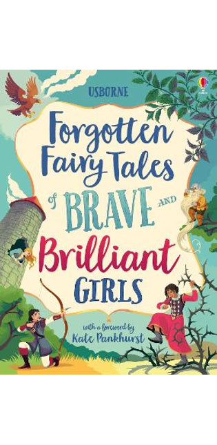 Forgotten Fairy Tales of Brave and Brilliant Girls