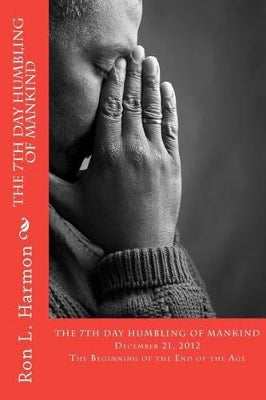 "The 7th Day Humbling Of Mankind"