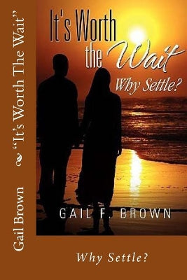 "It's Worth The Wait"