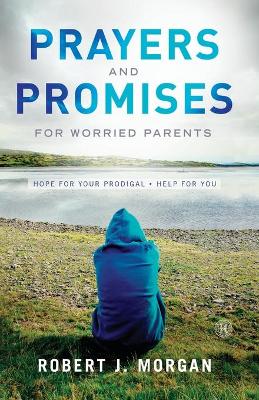 Prayers and Promises for Worried Parents