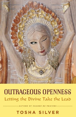 Outrageous Openness
