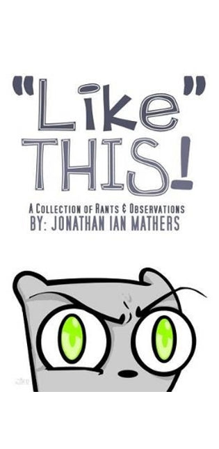 "Like" THIS! A Collection Rants & Observations