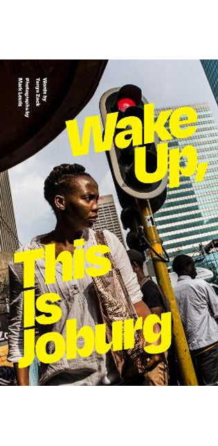 Wake Up, This Is Joburg