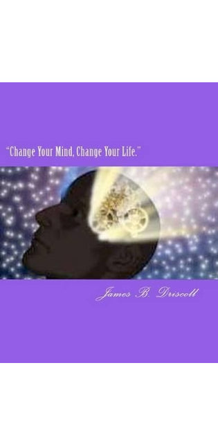 "Change Your Mind, Change Your Life."