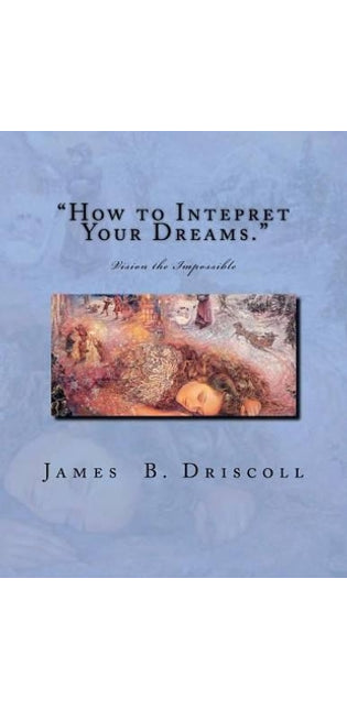"How to Intepret Your Dreams."