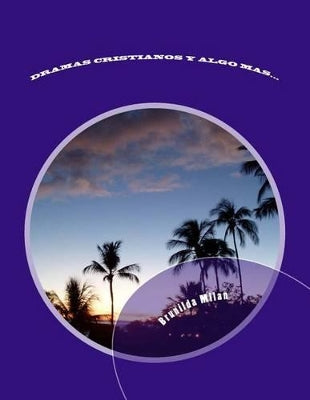 Dramas Cristianos Y Algo Mas...