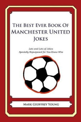 Best Ever Book of Manchester United Jokes