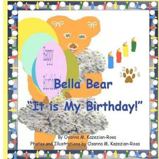 "Bella Bear It is My Birthday"