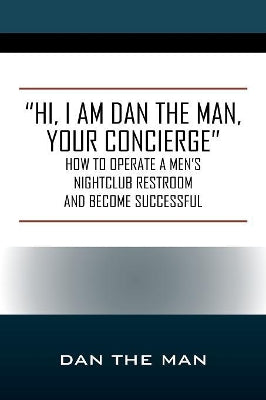 "Hi, I Am Dan the Man Your Concierge"