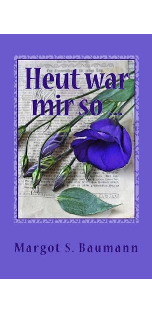 "heut War Mir So ..."