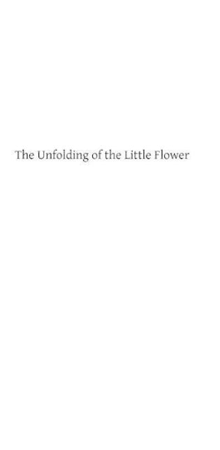 Unfolding of the Little Flower