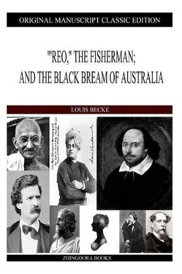 "'Reo," The Fisherman; And The Black Bream Of Australia