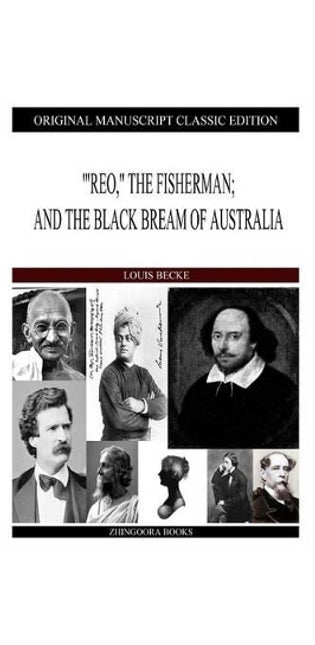 "'Reo," The Fisherman; And The Black Bream Of Australia