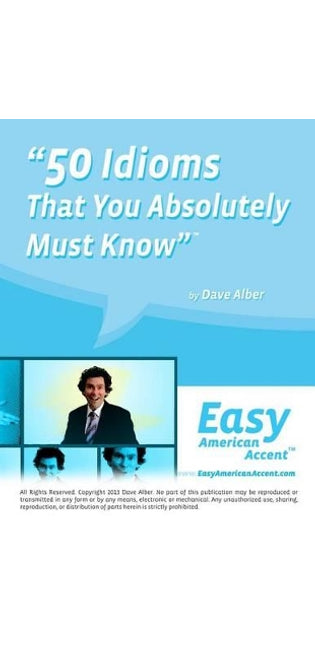 "50 Idioms That You Absolutely Must Know"