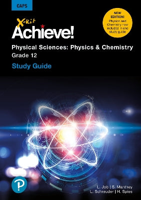 X-Kit Achieve Physical Sciences Grade 12 Study Guide