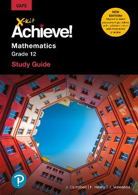 X-kit Achieve Mathematics Grade 12 Study Guide