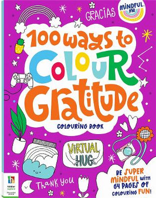 Mindful Me 100 Ways to Colour Gratitude