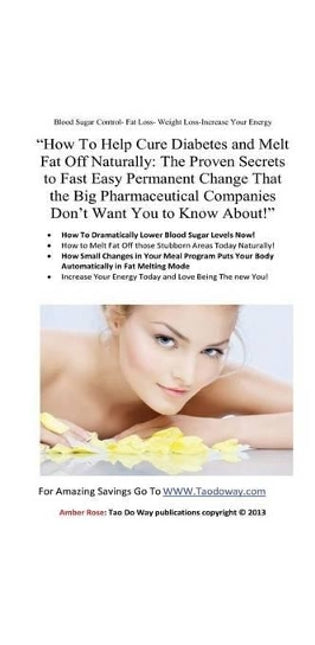 "How To Help Cure Diabetes and Melt Fat Off Naturally