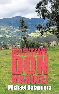 !Cuenteme, Don Manuel!