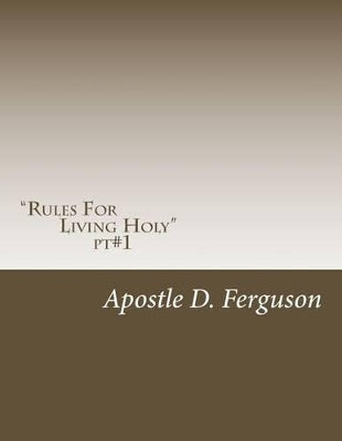 "Rules To Living Holy"