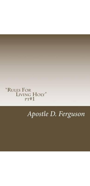 "Rules To Living Holy"