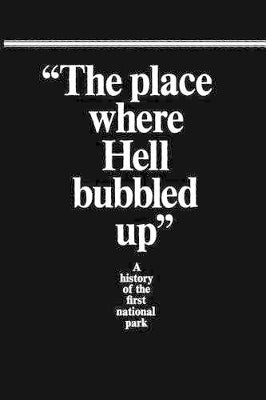 "The Place Where Hell Bubbled Up"