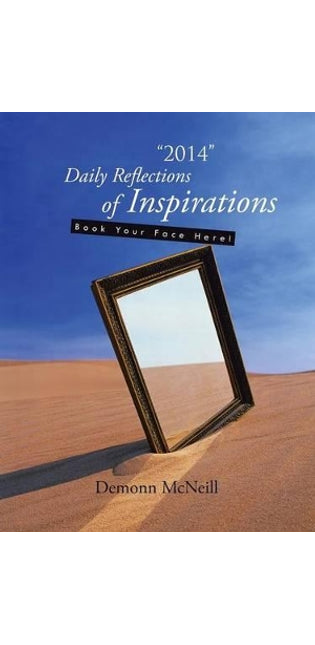 "2014" Daily Reflections of Inspirations